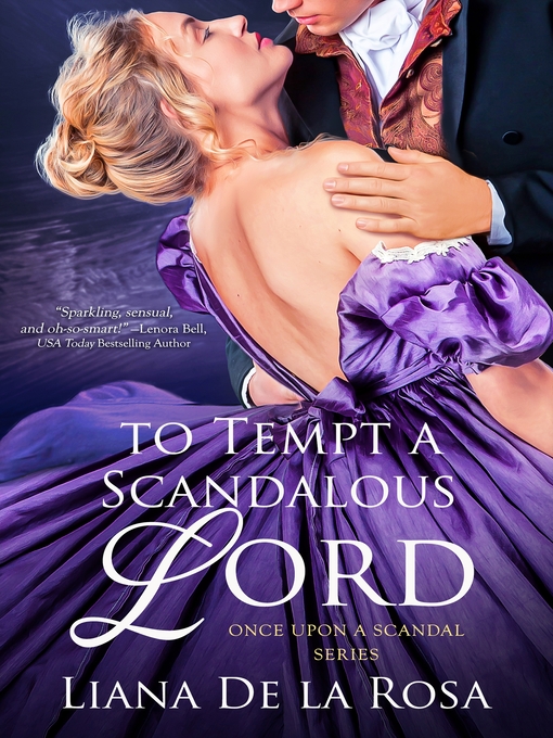 Title details for To Tempt a Scandalous Lord by Liana De la Rosa - Available